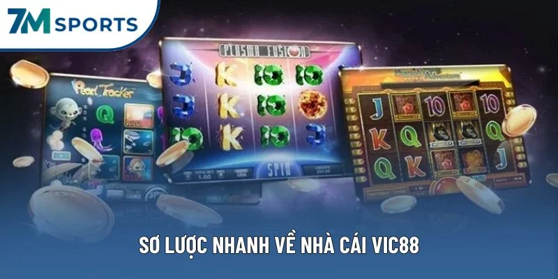 Sơ lược nhanh về nhà cái VIC88