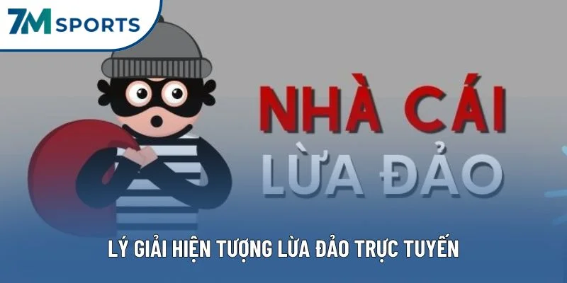 Lý giải hiện tượng lừa đảo trực tuyến