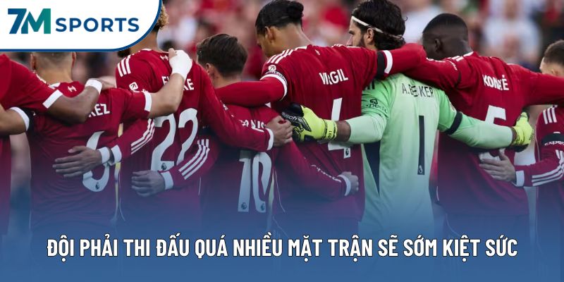 Những đội phải thi đấu quá nhiều mặt trận sẽ sớm kiệt sức Những đội phải thi đấu quá nhiều mặt trận sẽ sớm kiệt sức